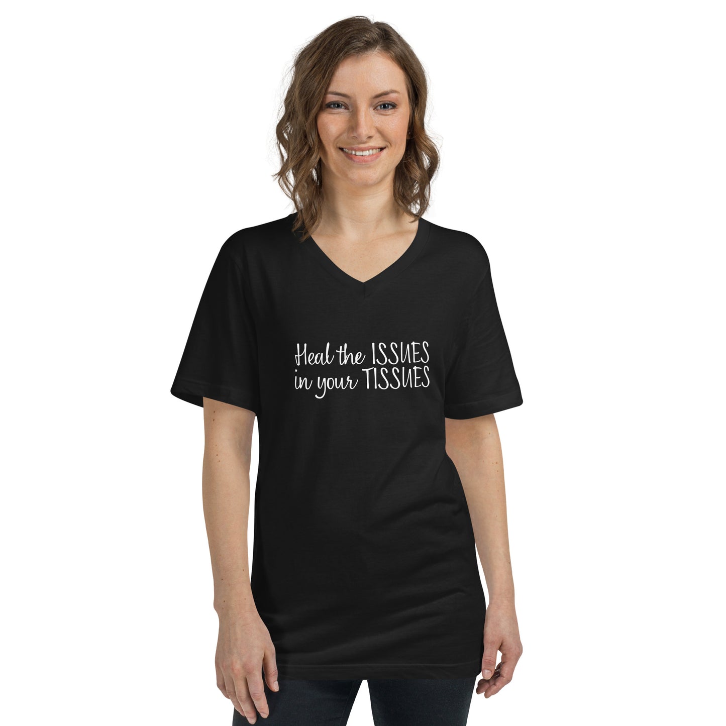 Heal the Issues in your Tissues Unisex Short Sleeve V-Neck T-Shirt
